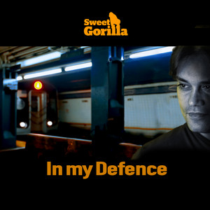 In my Defence by Sweet Gorilla
