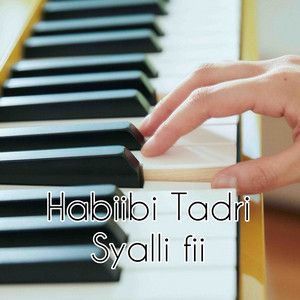 Habiibi Tadri Syalli fii by MR Yhadi
