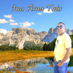 Vester Esa - INA AMA TOTO (Tebe Songket)