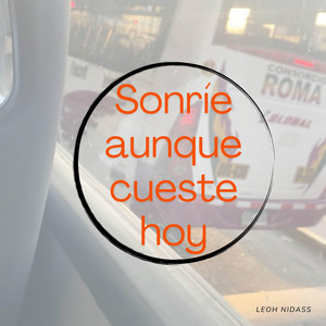 Sonríe aunque cueste hoy by Karlsuy