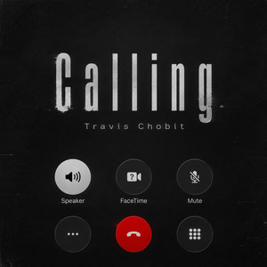 Calling by Travis Chobit