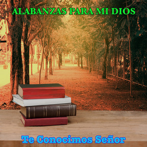 Te Conocimos Señor