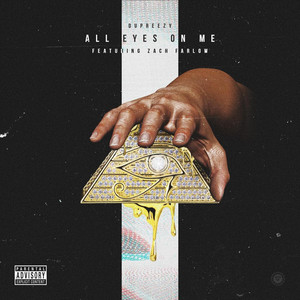 Dupreezy - All Eyes on Me (feat. Zach Farlow)