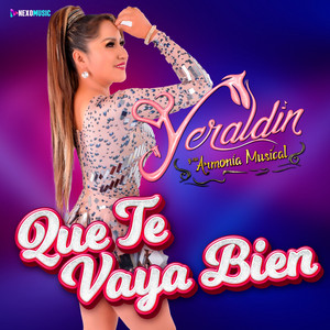 Agrupacion Yeraldin - Que Te Vaya Bien
