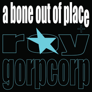 A Bone Out Of Place
