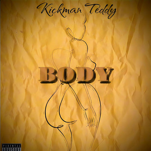 Body by Kickman Teddy