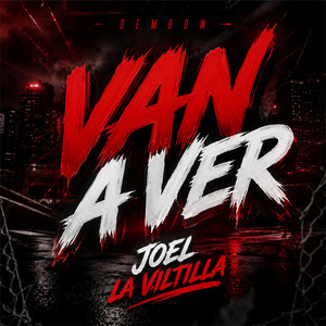 Van a ver by Joel La Viltilla