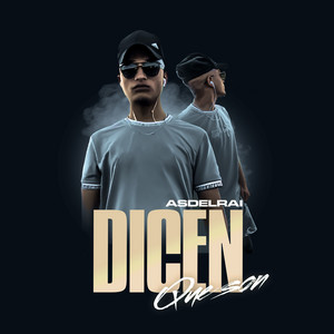 Asdelrai - Dicen que son