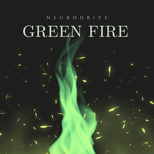 Green Fıre by NEURODRIVE