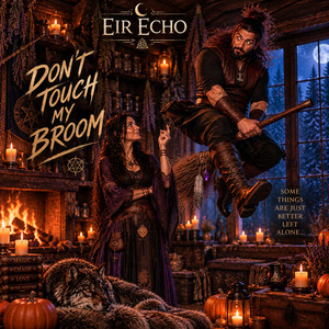 Don't touch my broom by Eir Echo