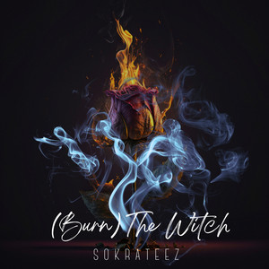 (Burn) The Witch by Sokrateez