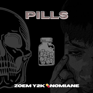 PILLS by Zoem Y2K, NOMIANE, SeriousD4nn