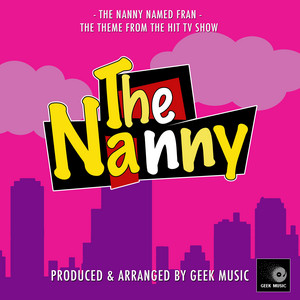 The Nanny Named Fran (From "The Nanny") – Musik und Lyrics von ...