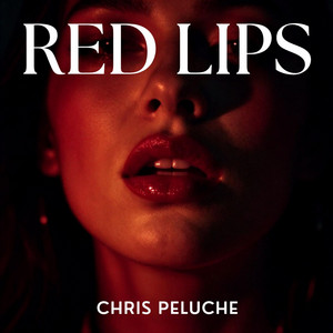 Red Lips by Chris Peluche