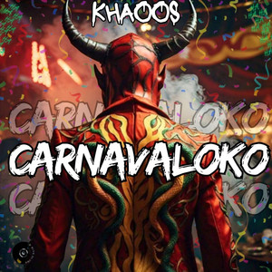 Khaoos - Carnavaloko (Carnaval Chapaco Edit)