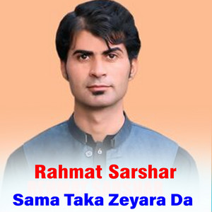Rahmat Sarshar - Sama Taka Zeyara Da