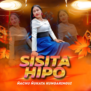 Sisita Hipo - Ñachu Ñukata Kungaringui