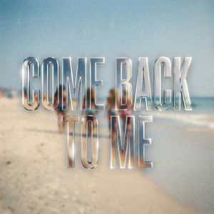 Come Back To Me by Modi, MNDR
