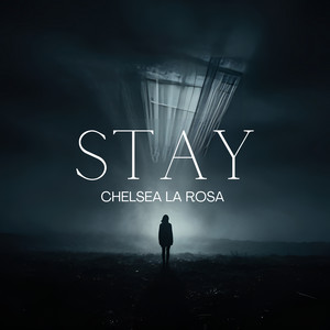 Stay by Chelsea La Rosa
