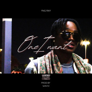 One i want by YNG Ray