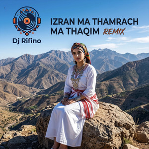 Izran Ma Thamrach Ma Thaqim (Remix) by DJ Rifino