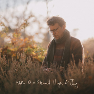 With Our Eternal Hope & Joy - Single Edit by Scrimshire