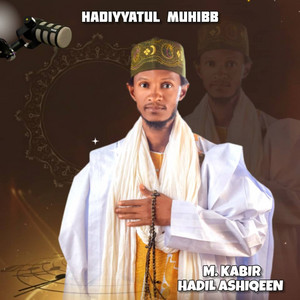 M Kabir Hadil Ashiqeen - Tarheeb (feat. Muhammad Mubarak Tukur paki)