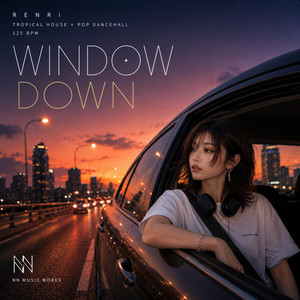 WINDOW DOWN by NN Music Works