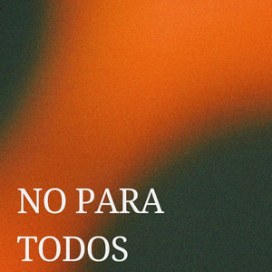 no para todos by yo soy el mudo