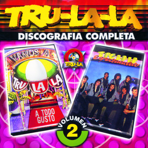 Tru La La - Si No Voy Al Baile Me Muero