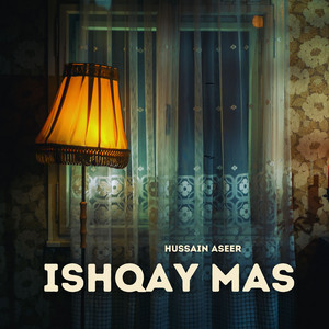 Hussain Aseer - Ishqat Geriftarus