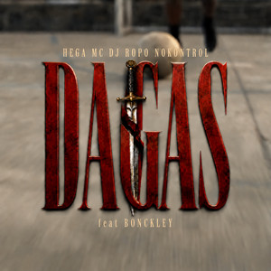 Dagas by Hega MC, Dj Ropo, Nokontrol, Bonckley