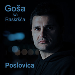 Poslovica by Goša sa Raskršća