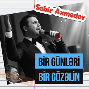 Bir Günləri Bir Gözəlin by Sabir Axmedov