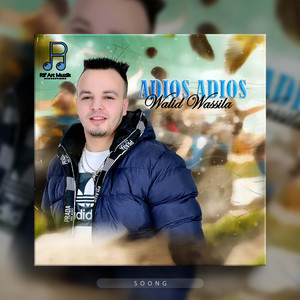 Walid Wassila - Adios Adios