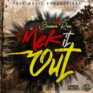 Mek It Out by Bunna Ree