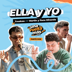 Ella y Yo - En Vivo by Treekoo, Facu Miranda, Martin Salinas, Una Vuelta Más