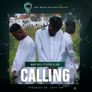 Calling by Wade Bills, Slytee, Sidi