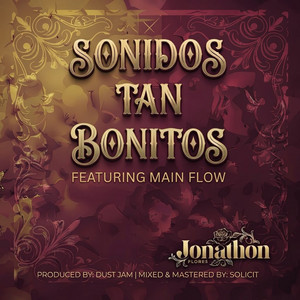 Sonidos Tan Bonitos by Jonathon Flores, Main Flow
