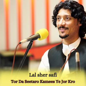 Lal Sher Safi - Tor Da Seetaro Kamees Ye Jor Kro