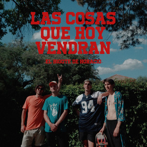 Las Cosas Que Hoy Vendrán