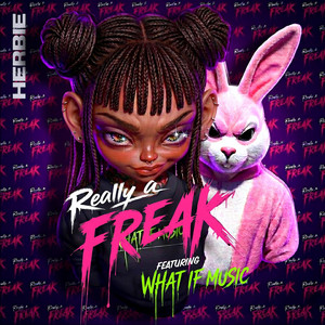Really a Freak by HERBIE, What If Music
