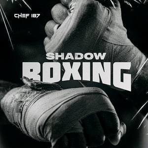 Shadow Boxing by Chef 187