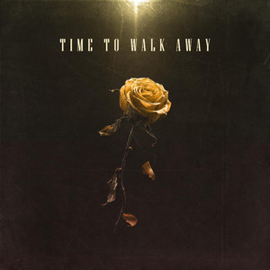 Time To Walk Away by Tyler Bond