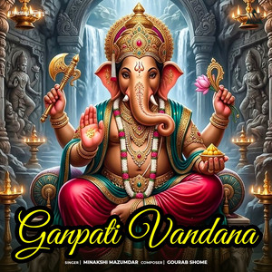 Ganpati Vandana by Minakshi Majumdar