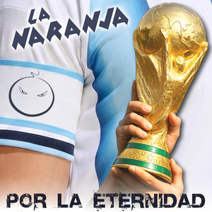 Por La Eternidad by La Naranja