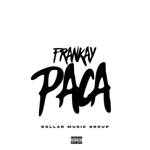 Paca by El Dollar Music, frankay