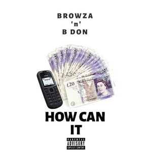How Can It by B Don, Browza