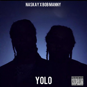 Yolo by Naskay, Bob Manny