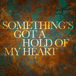 Something's Got a Hold of My Heart / Made Up Mind